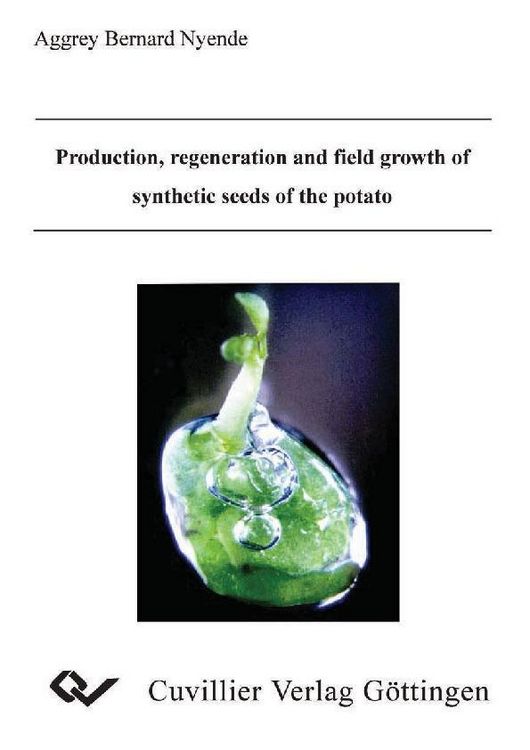 Produktbild: Production, regeneration and field growth of synthetic seeds of the potato