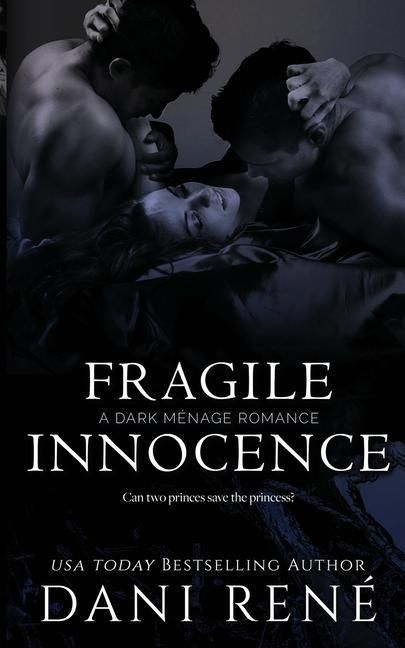 Produktbild: Fragile Innocence: A dark m&eacute;nage romance