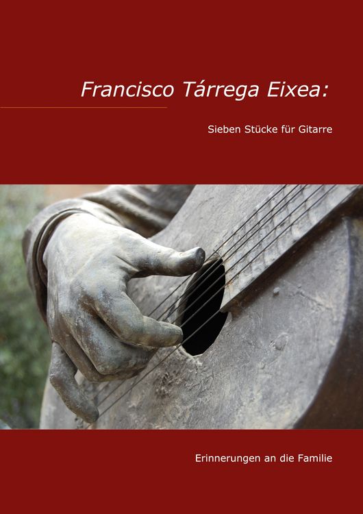 Produktbild: Francisco T&aacute;rrega Eixea: Sieben St&uuml;cke f&uuml;r Gitarre