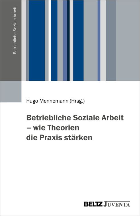 Produktbild: Betriebliche Soziale Arbeit – wie Theorien die Praxis stärken
