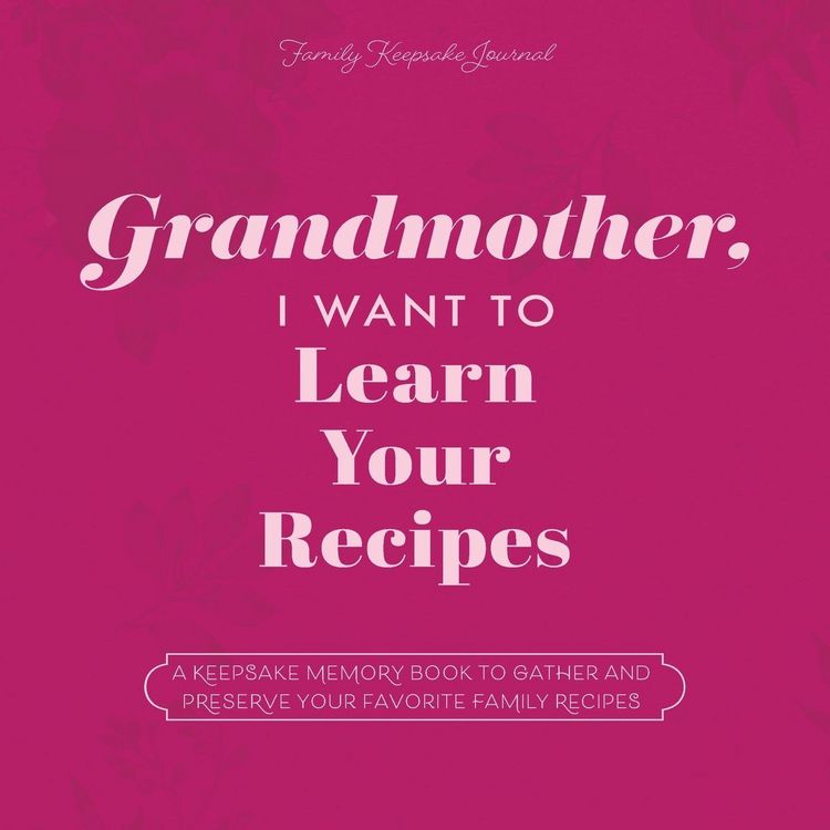 Produktbild: Grandmother, I Want to Learn Your Recipes