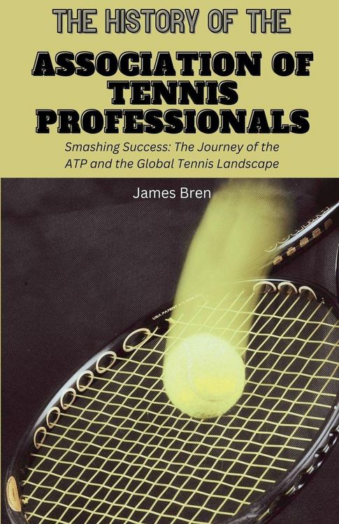 Produktbild: The History of the Association of Tennis Professionals