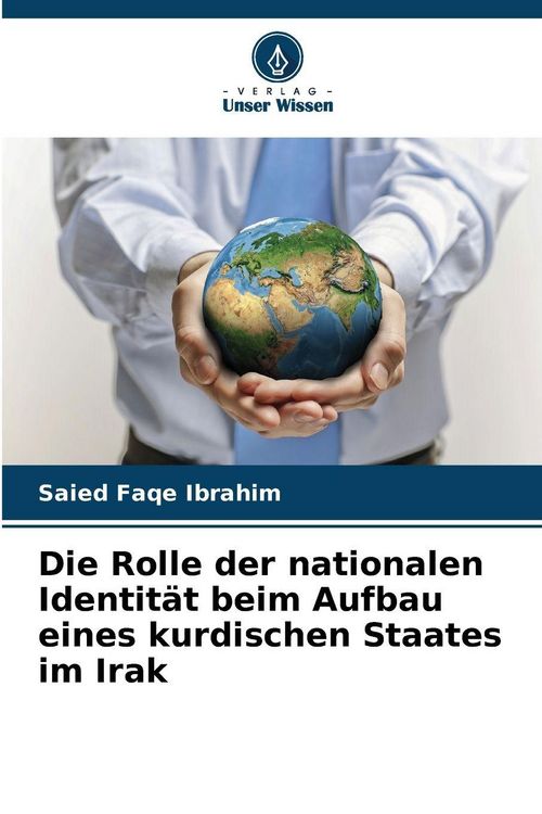 Produktbild: Die Rolle der nationalen Identit&auml;t beim Aufbau eines kurdischen Staates im Irak