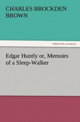 Produktbild: Edgar Huntly or, Memoirs of a Sleep-Walker
