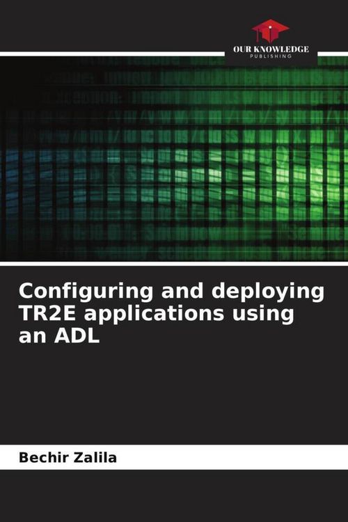 Produktbild: Configuring and deploying TR2E applications using an ADL
