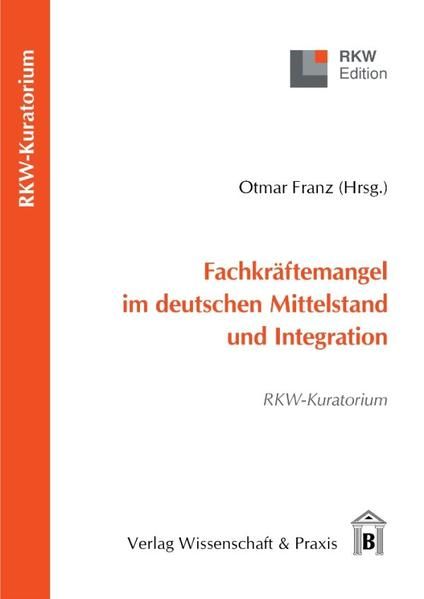 Produktbild: Fachkr&auml;ftemangel im deutschen Mittelstand und Integration.