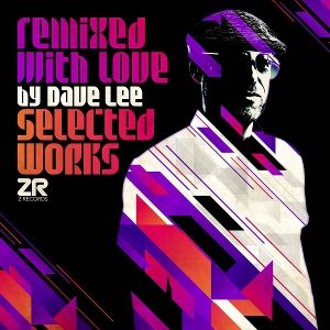 Produktbild: Remixed With Love By Dave Lee (Selected Works)