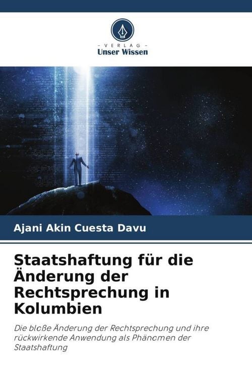 Produktbild: Staatshaftung f&uuml;r die &Auml;nderung der Rechtsprechung in Kolumbien