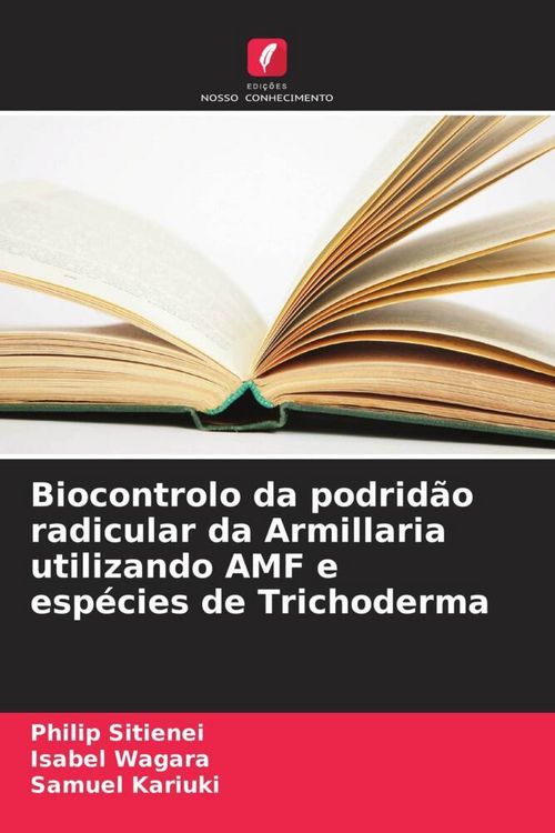 Produktbild: Biocontrolo da podrid&atilde;o radicular da Armillaria utilizando AMF e esp&eacute;cies de Trichoderma
