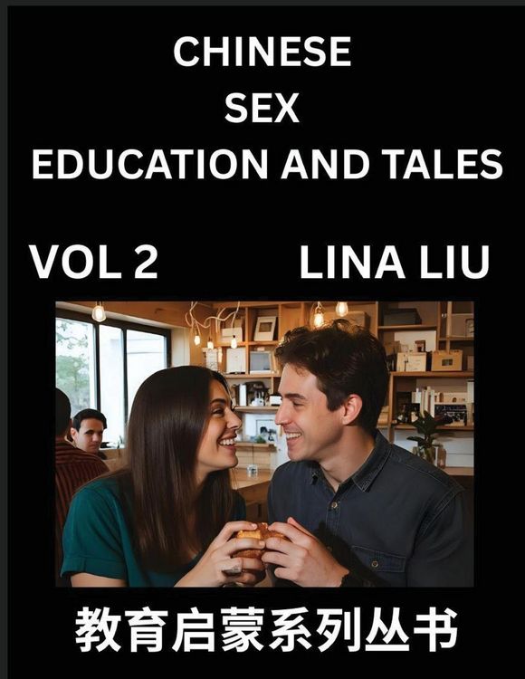 Produktbild: Chinese Sex Education and Tales (Volume 2)- Learn Mandarin Chinese Language, Vocabulary, Culture with Pinyin and English, HSK All Level Reading Practice Guide