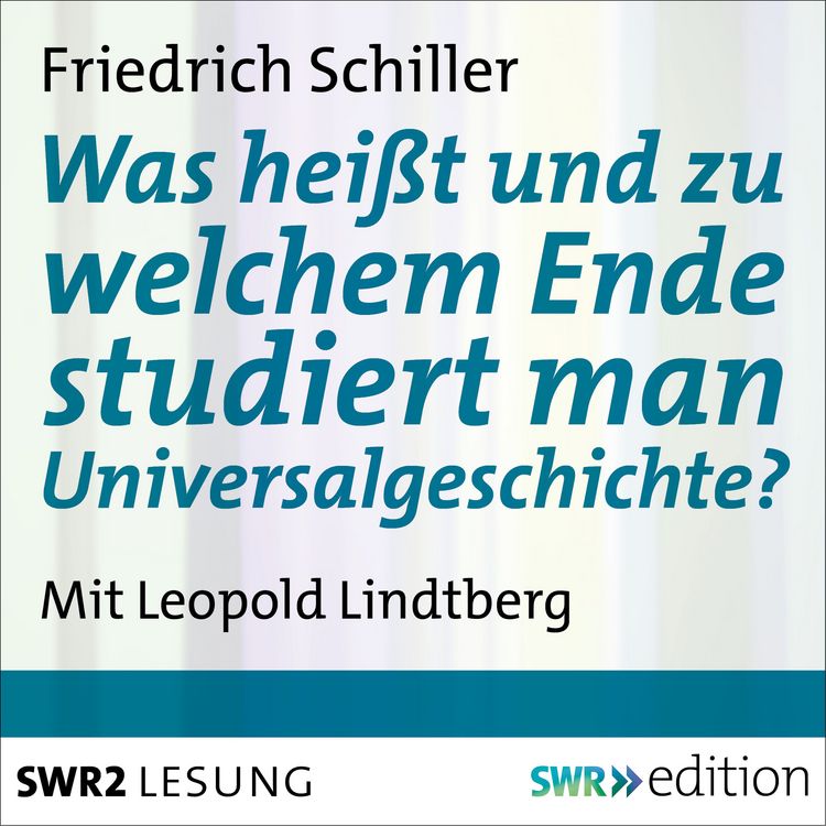 Produktbild: Was hei&szlig;t und zu welchem Ende studiert man Universalgeschichte?