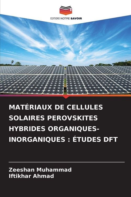 Produktbild: Mat&eacute;riaux De Cellules Solaires Perovskites Hybrides Organiques-Inorganiques : &Eacute;tudes Dft
