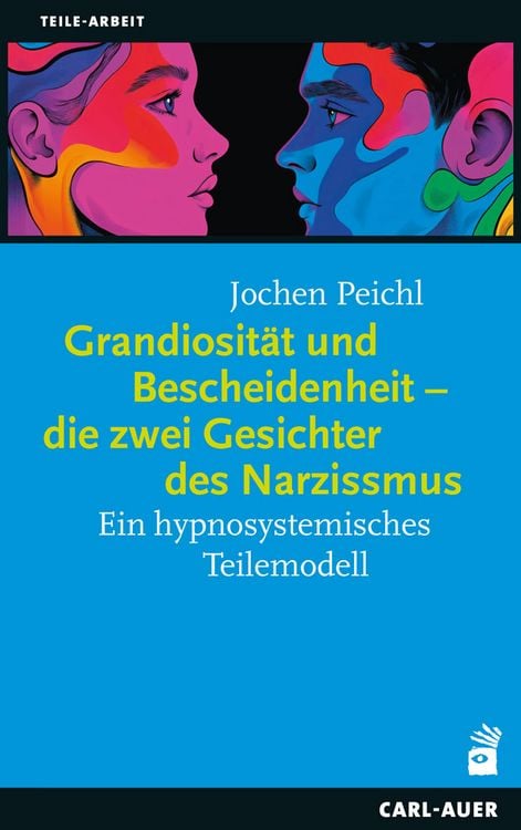 Produktbild: Grandiosit&auml;t und Bescheidenheit &ndash; die zwei Gesichter des Narzissmus