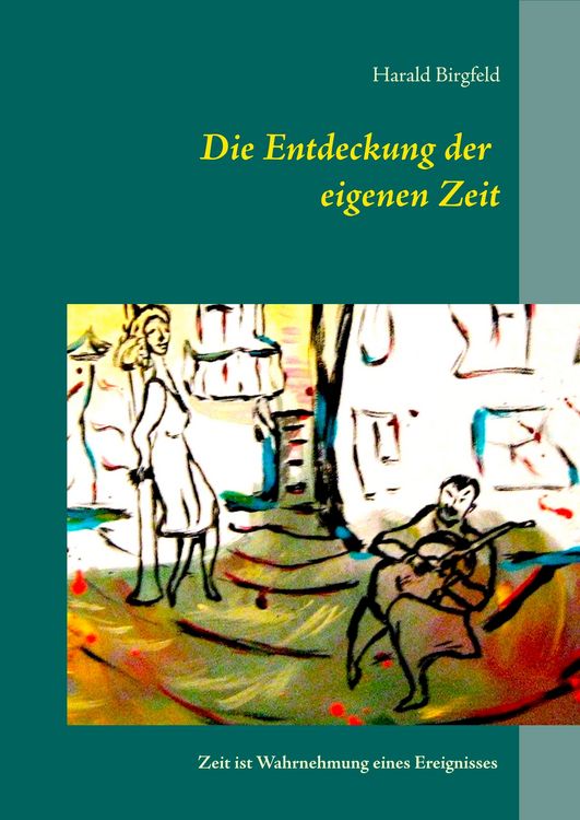 Produktbild: Die Entdeckung der eigenen Zeit