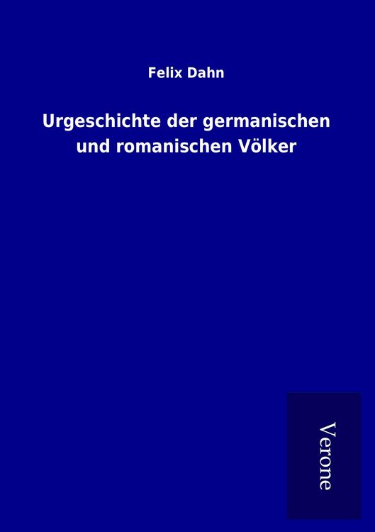 Produktbild: Urgeschichte der germanischen und romanischen V&ouml;lker