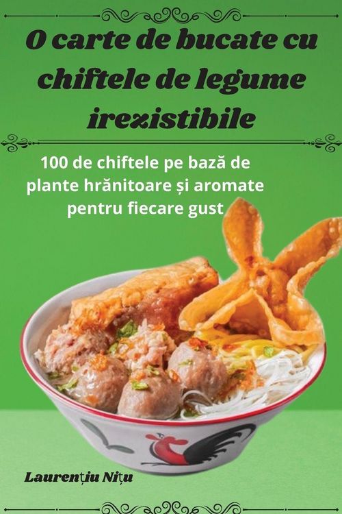 Produktbild: O carte de bucate cu chiftele de legume irezistibile