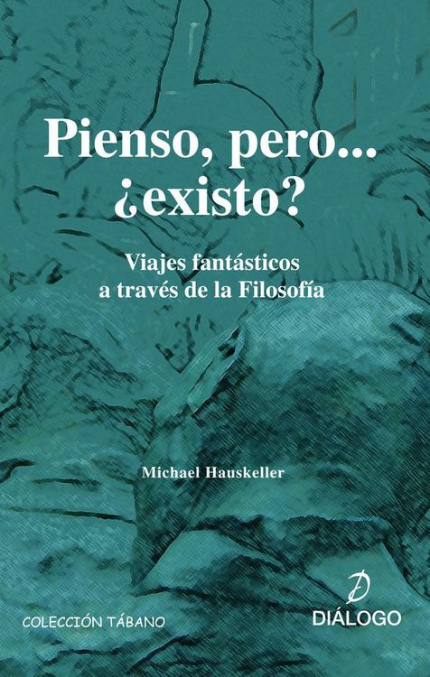 Produktbild: Pienso, pero-- &iquest;existo? : viajes fant&aacute;sticos a trav&eacute;s de la filosof&iacute;a