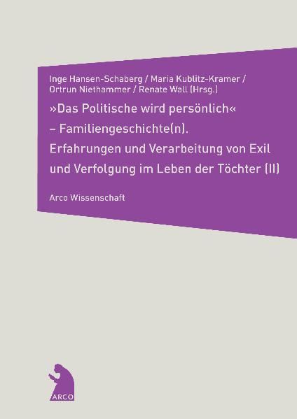 Produktbild: "Das Politische wird pers&ouml;nlich" &ndash; Familiengeschichte(n) (II)