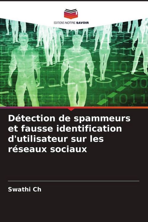 Produktbild: D&eacute;tection de spammeurs et fausse identification d'utilisateur sur les r&eacute;seaux sociaux