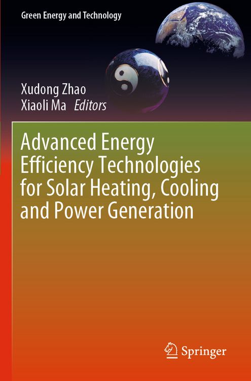 Produktbild: Advanced Energy Efficiency Technologies for Solar Heating, Cooling and Power Generation