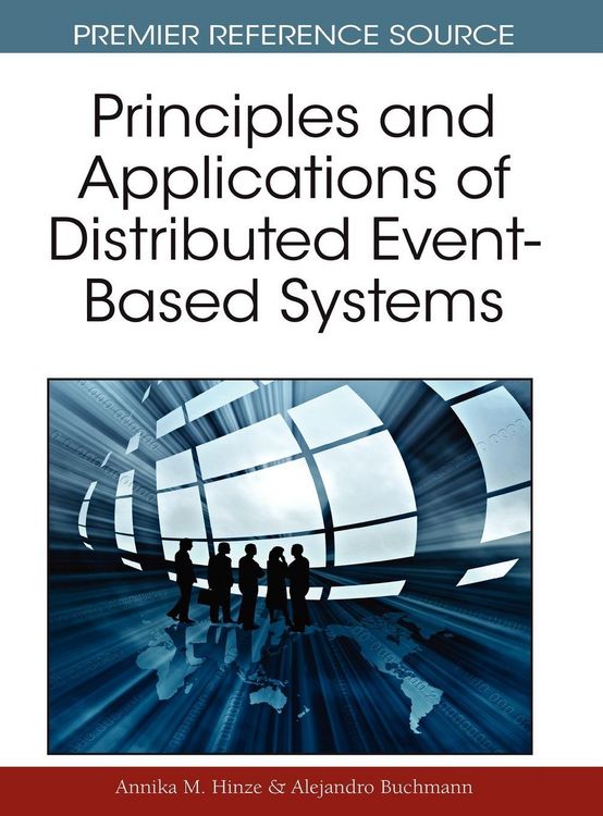 Produktbild: Principles and Applications of Distributed Event-Based Systems