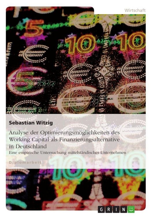 Produktbild: Analyse der Optimierungsm&ouml;glichkeiten des Working Capital als Finanzierungsalternative in Deutschland