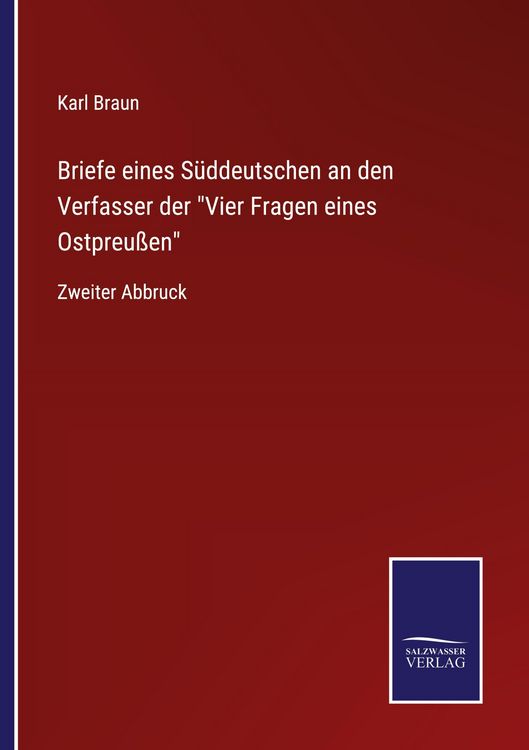 Produktbild: Briefe eines S&uuml;ddeutschen an den Verfasser der "Vier Fragen eines Ostpreu&szlig;en"