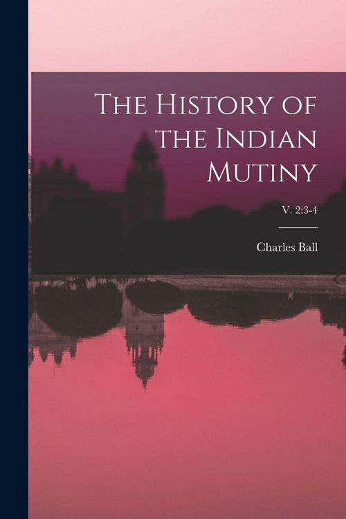 Produktbild: The History of the Indian Mutiny; v. 2