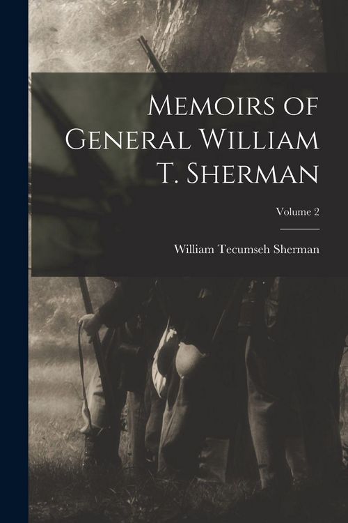 Produktbild: Memoirs of General William T. Sherman; Volume 2
