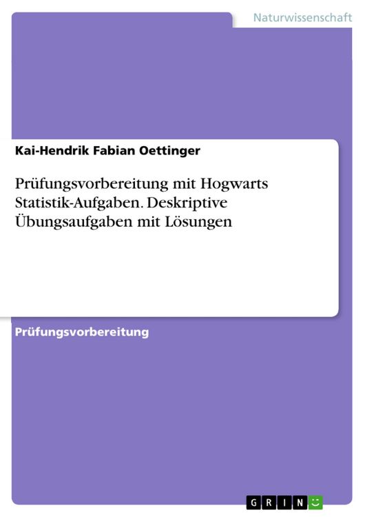 Produktbild: Pr&uuml;fungsvorbereitung mit Hogwarts Statistik-Aufgaben. Deskriptive &Uuml;bungsaufgaben mit L&ouml;sungen