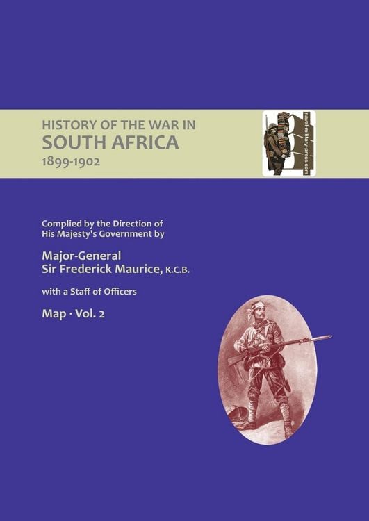 Produktbild: OFFICIAL HISTORY OF THE WAR IN SOUTH AFRICA 1899-1902 compiled by the Direction of His Majesty's Government Volume Two Maps