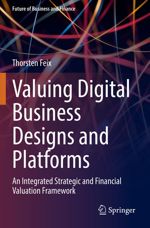 Produktbild: Valuing Digital Business Designs and Platforms