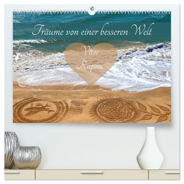 Produktbild: Tr&auml;ume von einer besseren Welt - Vitor Raposo (hochwertiger Premium Wandkalender 2026 DIN A2 quer), Kunstdruck in Hochglanz