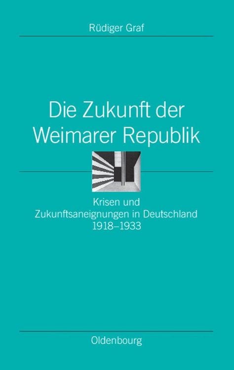 Produktbild: Die Zukunft der Weimarer Republik