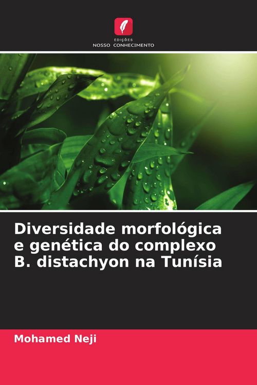 Produktbild: Diversidade morfol&oacute;gica e gen&eacute;tica do complexo B. distachyon na Tun&iacute;sia