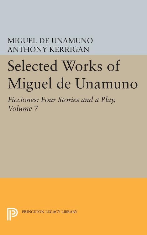 Produktbild: Selected Works of Miguel de Unamuno, Volume 7