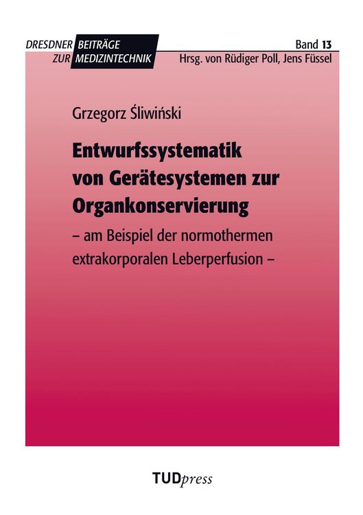 Produktbild: Entwurfssystematik von Ger&auml;tesystemen zur Organkonservierung