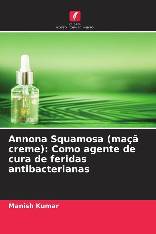 Produktbild: Annona Squamosa (ma&ccedil;&atilde; creme): Como agente de cura de feridas antibacterianas