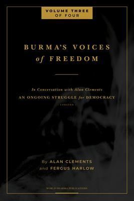 Produktbild: Burma's Voices of Freedom in Conversation with Alan Clements, Volume 3 of 4
