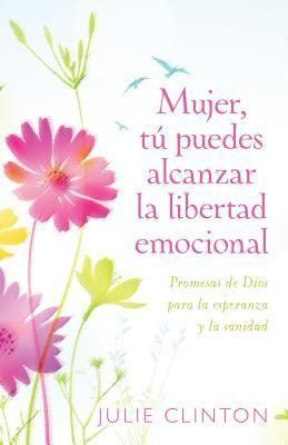 Produktbild: Mujer, T&uacute; Puedes Alcanzar La Libertad Emocional: Promesas de Dios Para La Experanza Y La Sanidad