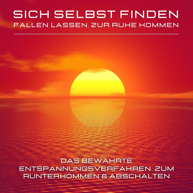 Produktbild: Sich selbst finden, fallen lassen, zur Ruhe kommen