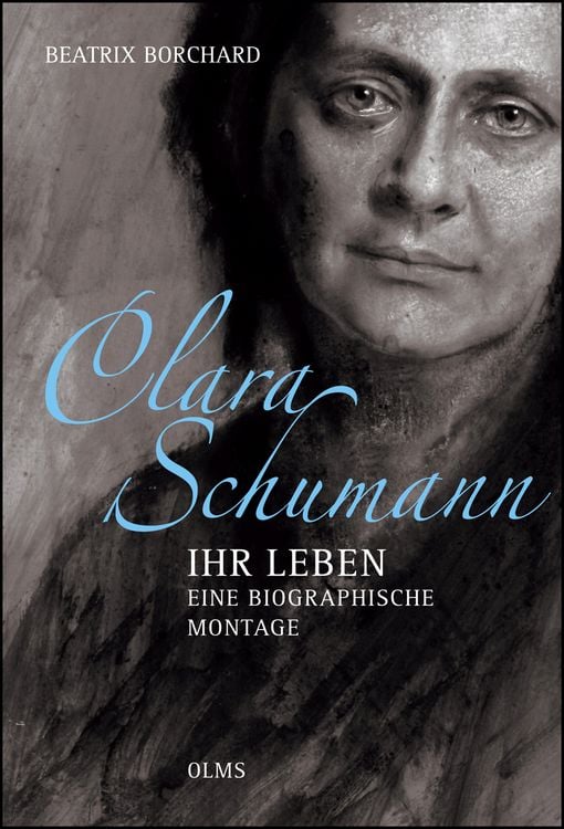 Produktbild: Clara Schumann - Ihr Leben. Eine biographische Montage