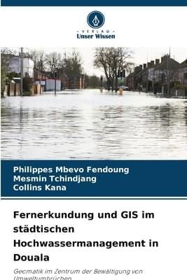 Produktbild: Fernerkundung und GIS im st&auml;dtischen Hochwassermanagement in Douala