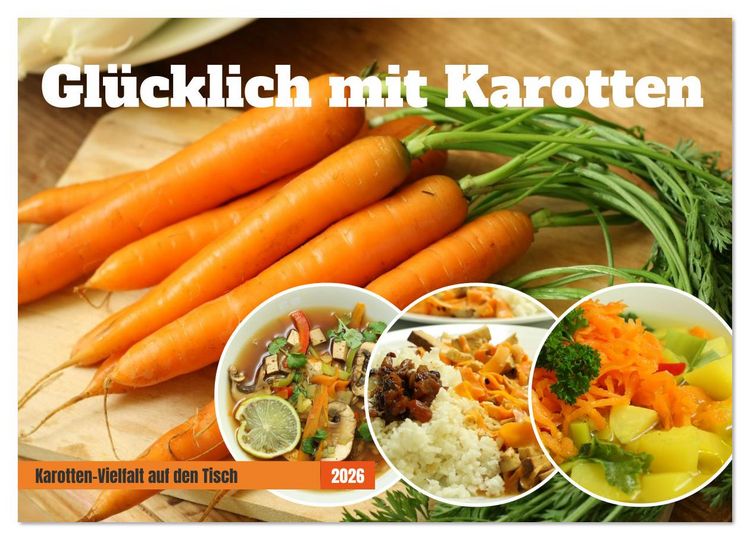 Produktbild: Gl&uuml;cklich mit Karotten (Wandkalender 2026 DIN A3 quer), CALVENDO Monatskalender