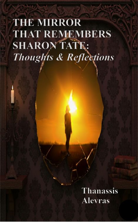 Produktbild: The Mirror That Remembers Sharon Tate: Thoughts & Reflections
