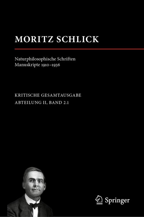 Produktbild: Moritz Schlick. Naturphilosophische Schriften. Manuskripte 1910 - 1936
