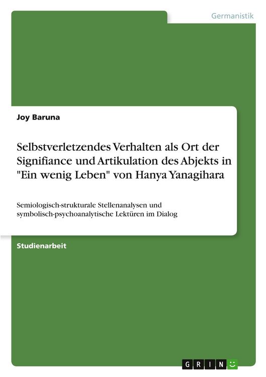 Produktbild: Selbstverletzendes Verhalten als Ort der Signifiance und Artikulation des Abjekts in "Ein wenig Leben" von Hanya Yanagihara