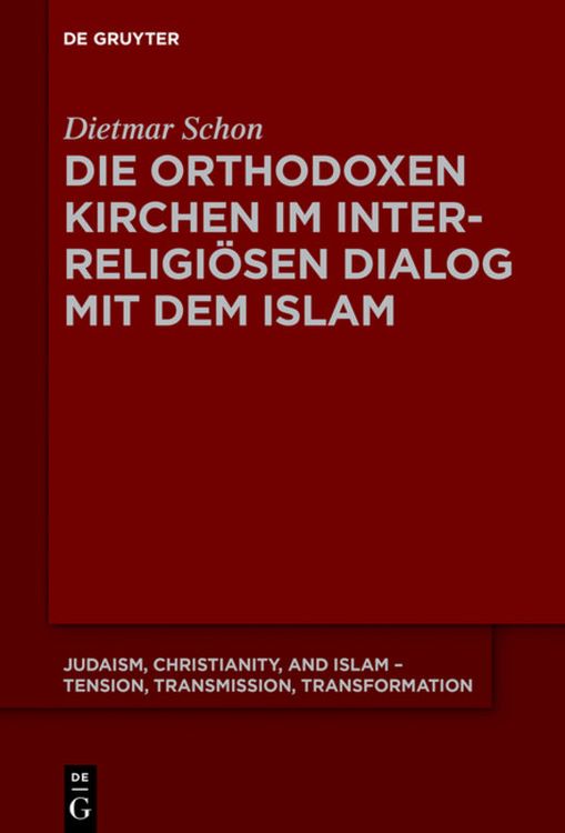 Produktbild: Die orthodoxen Kirchen im interreligi&ouml;sen Dialog mit dem Islam