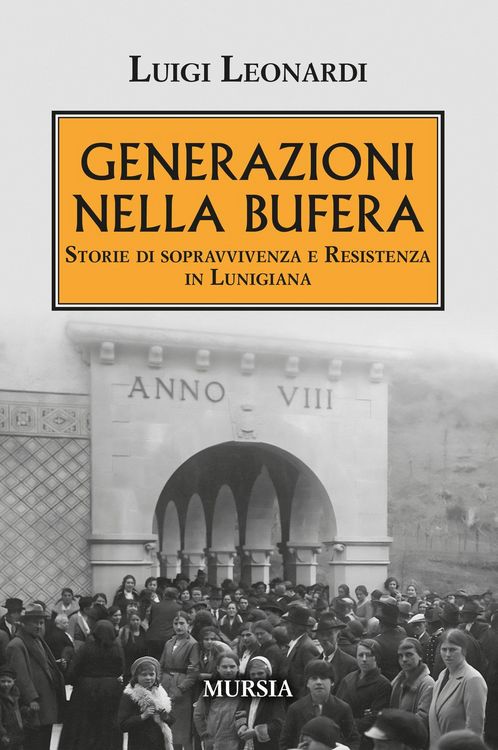 Produktbild: Generazioni nella bufera. Storie di sopravvivenza e resistenza in Lunigiana