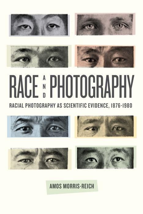 Produktbild: Morris-Reich, A: Race and Photography - Racial Photography a